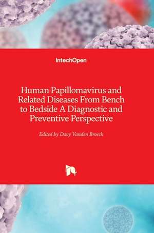 Human Papillomavirus and Related Diseases de Davy Vanden Broeck