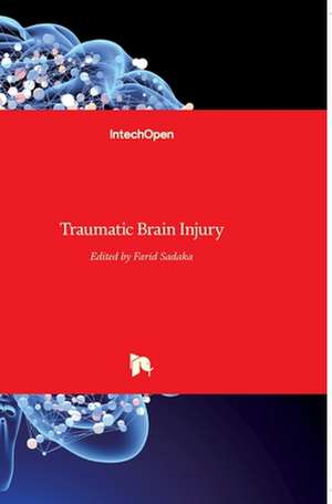 Traumatic Brain Injury de Farid Sadaka