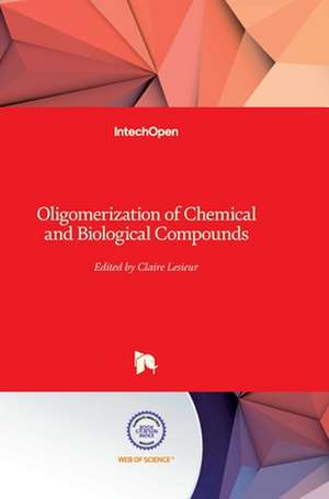 Oligomerization of Chemical and Biological Compounds de Claire Lesieur