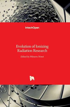 Evolution of Ionizing Radiation Research de Mitsuru Nenoi