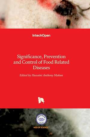 Significance, Prevention and Control of Food Related Diseases de Hussaini Makun