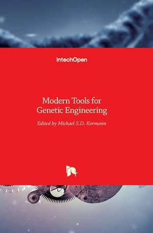 Modern Tools for Genetic Engineering de Michael Kormann