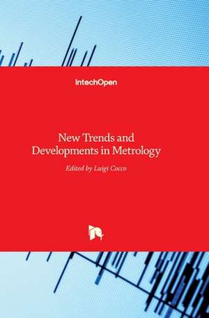 New Trends and Developments in Metrology de Luigi Cocco