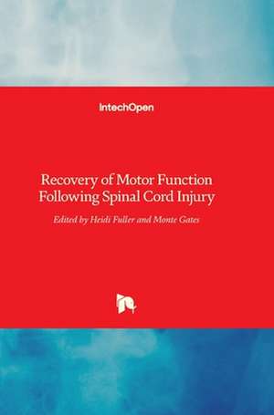 Recovery of Motor Function Following Spinal Cord Injury de Heidi Fuller