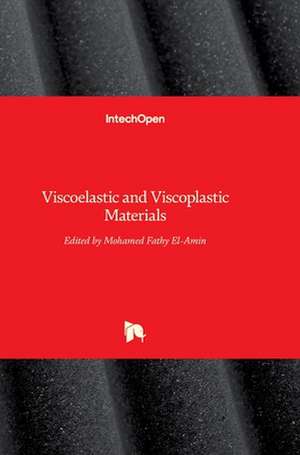 Viscoelastic and Viscoplastic Materials de Mohamed El-Amin