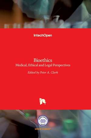 Bioethics de Peter A. Clark