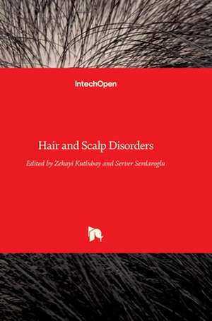 Hair and Scalp Disorders de Zekayi Kutlubay