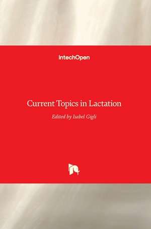 Current Topics in Lactation de Isabel Gigli