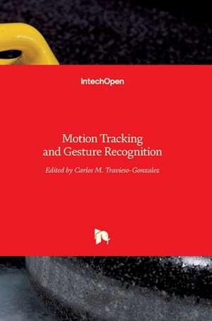 Motion Tracking and Gesture Recognition de Carlos Travieso-Gonzalez