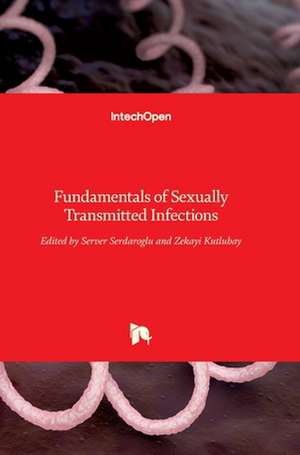 Fundamentals of Sexually Transmitted Infections de Zekayi Kutlubay