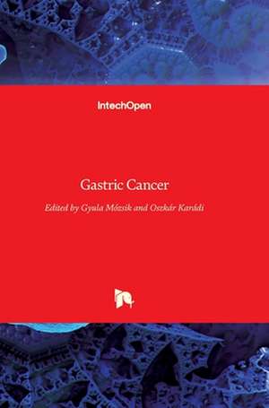 Gastric Cancer de Gyula Mozsik