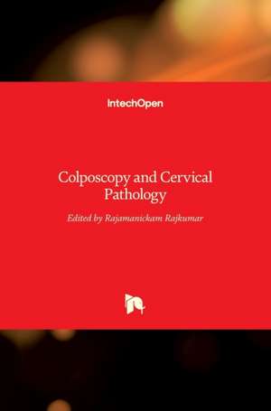 Colposcopy and Cervical Pathology de Rajamanickam Rajkumar