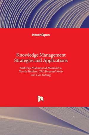 Knowledge Management Strategies and Applications de Muhammad Mohiuddin