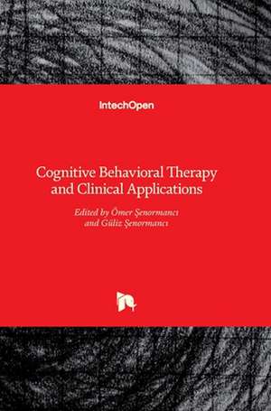 Cognitive Behavioral Therapy and Clinical Applications de Ömer ¿Enormanc¿