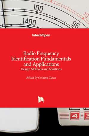 Radio Frequency Identification Fundamentals and Applications de Cristina Turcu