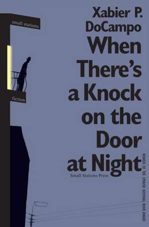 When There's a Knock on the Door at Night de Xabier P. Docampo