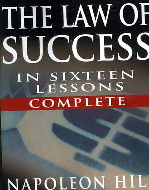 The Law of Success in Sixteen Lessons by Napoleon Hill: Pleasing Personality & Accurate Thought de Napoleon Hill