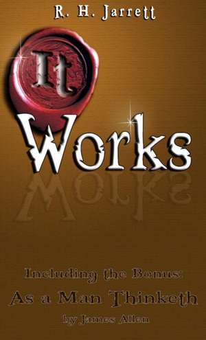 It Works de R. H. Jarrett