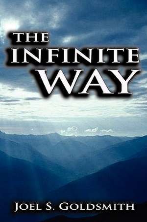 The Infinite Way de Joel S. Goldsmith