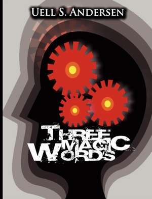 Three Magic Words de Uell Stanley Anderson