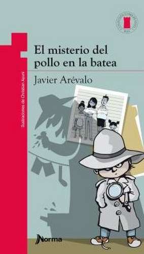 El Misterio del Pollo En La Batea de Javier Arevalo