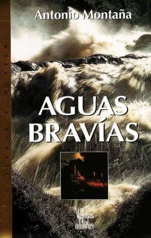 Aguas Bravias de Antonio Montana