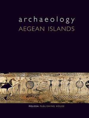 Archaeology: Aegean Islands de Andreas G. Vlachopoulos