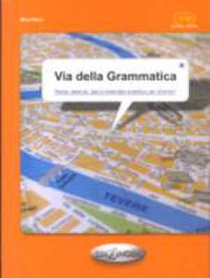 Via della grammatica Poziom A1-B2 de Mina Ricci