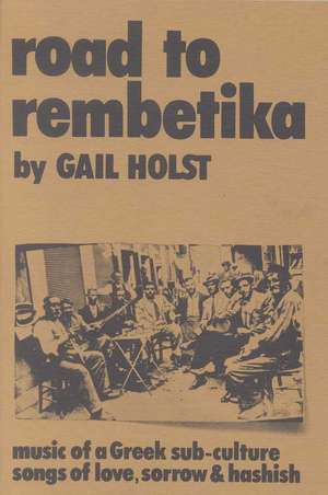 Road to Rembetika de Gail Holst