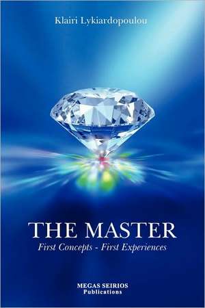 The Master, First Concepts - First Experiences de Klairi Lykiardopoulou