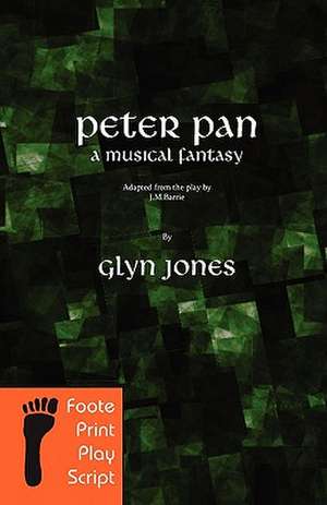 Peter Pan - A Musical Fantasy de Glyn Idris Jones