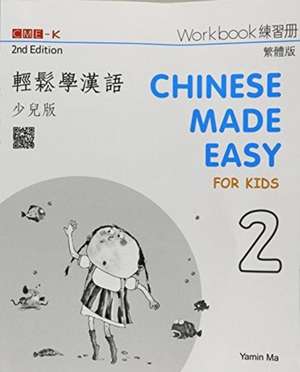 Ma, Y: Chinese Made Easy for Kids 2 - workbook. Traditional