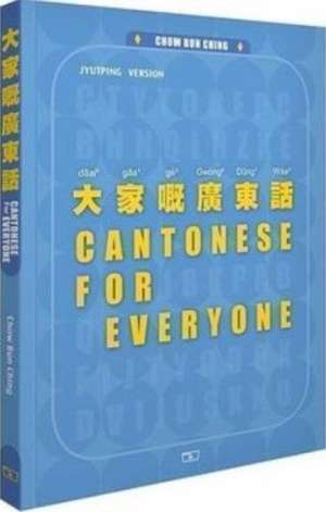 Cantonese for Everyone de Chow Bun Ching