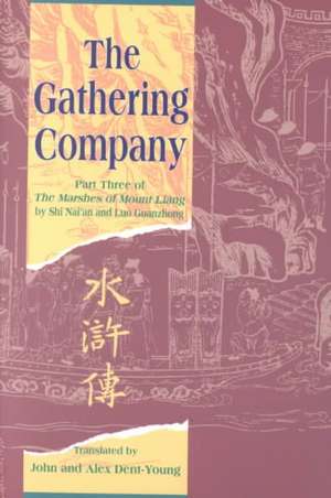 The Gathering Company: Part Three of the Marshes of Mount Liang de Shi Nai'an