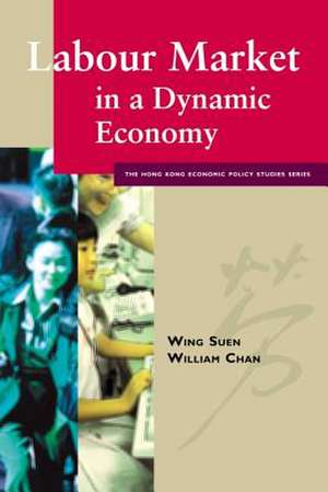 Labour Market in a Dynamic Economy de William Chan