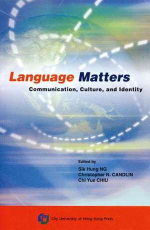 Language Matters: Communication, Culture, and Identity de Christopher N. Candlin