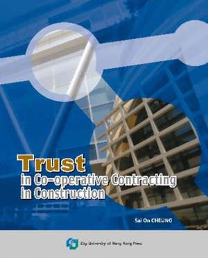 Trust in Co-Operative Contracting in Construction de Sai On Cheung