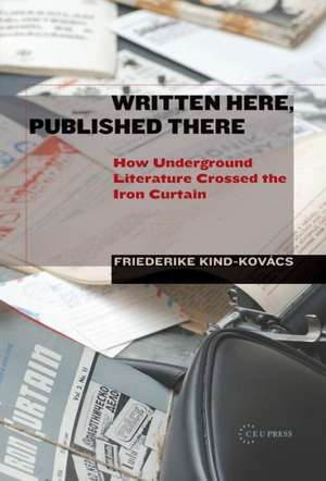 Written Here, Published There de Friederike Kind-Kovacs