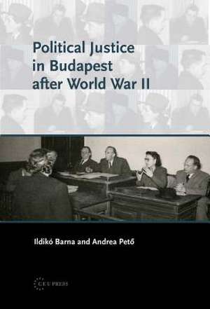 Political Justice Budapest After WWII Political Justice Budapest After WWII de Ildiko Barna