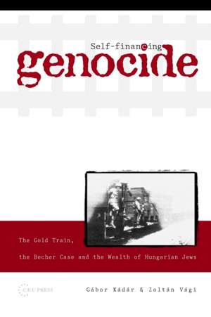 Self-Financing Genocide de Gábor Kádár