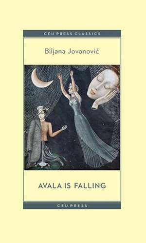 Avala Is Falling de Biljana Jovanovic