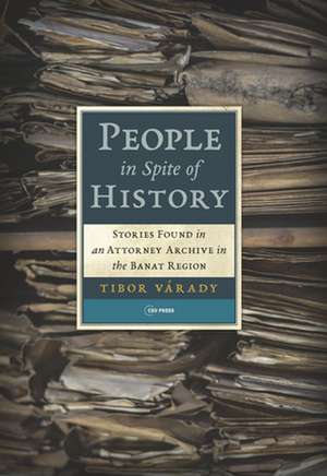 People in Spite of History de Tibor (Central European University) Varady