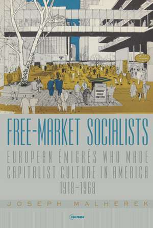 Free-Market Socialists de Joseph Malherek