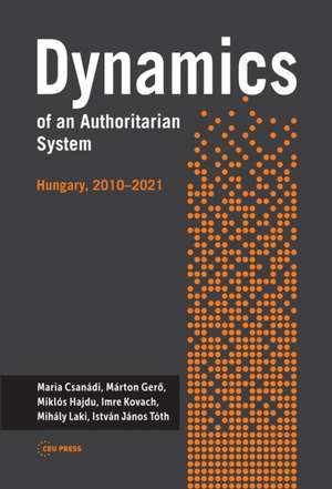 Dynamics of an Authoritarian System de Mária Csanádi