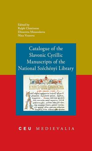 Catalogue of the Slavonic Cyrillic Manuscripts of the National Szechenyi Library