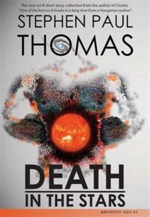 Death in the Stars de Stephen Paul Thomas