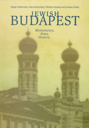 Jewish Budapest: Memories, Rites, History