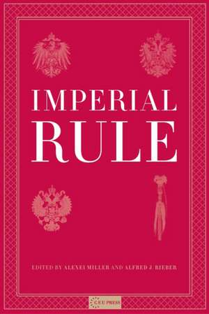 Imperial Rule de Alexei Miller