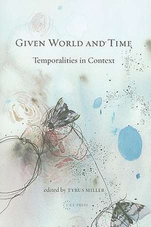 Given World and Time: Temporalities in Context