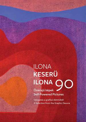 Ilona Keserü 90: Self-Powered Pictures de Krisztina Csizmadia